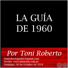 LA GUÍA DE 1960 - Por Toni Roberto - Domingo, 06 de Octubre de 2019